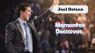 Momentos Decisivos - Joel Osteen