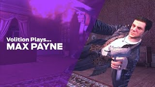 Volition Plays: Max Payne