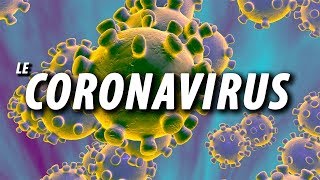 LE CORONAVIRUS