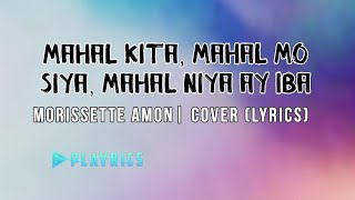 Mahal KIta, Mahal mo siya, Mahal niya ay iba - Morissette Amon | Lyrics Cover