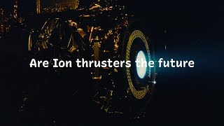 Are Ion thrusters the future