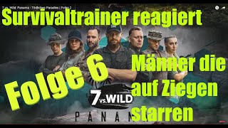 Survivaltrainer reagiert I 7 vs. Wild Panama I Folge 6 I Fritz Meinecke Männer die auf Ziegen starre