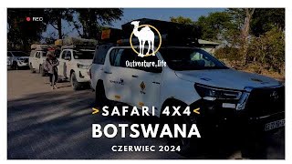 Safari 4x4 w Botswanie - relacja z podróży, czerwiec 2024