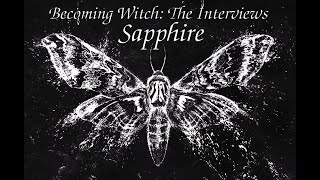 Becoming Witch: The Interviews  - Sapphire