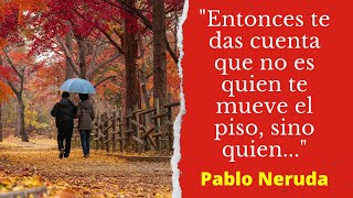 Frases de amor de Pablo Neruda (para dedicar)