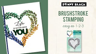 Easy as 1-2-3 Brushstroke Stamping | Wholeheartedly | Penny Black