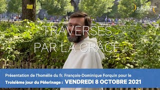 PRÉSENTATION DE L'HOMÉLIE DU VENDREDI 8 OCTOBRE 2021