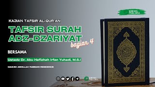 TAFSIR SURAT ADZ-DZARIYAT AYAT 43 s.d 60 | Ustadz Dr. Irfan Yuhadi, M.S.I