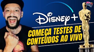 DISNEY PLUS - O Streaming Começa Testes de Transmissões Ao Vivo.