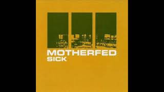 Motherfed - Sick - 2003 ( Full Album )