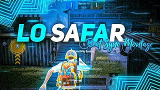 LO SAFAR - Beat Sync Montage || Hindi Song Pubg Montage || Fist Montage ||