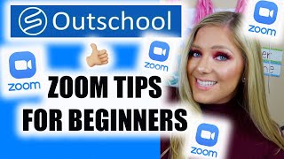 OUTSCHOOL: ZOOM | WALKTHROUGH & TIPS