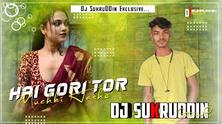 Hai Gori Tor Muchki Hashe Dj SukruDDin SitaramPur