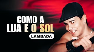 Banda Djavú: Como a Lua e o Sol (Lambada)