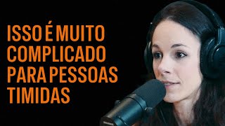 Isso é muito complicado para pessoas tímidas | Neuromix   #cortespodcast #psicologia