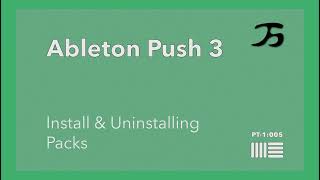 ABLETON LIVE PUSH 3 Install and Uninstall packs (Standalone Only) PT1-005