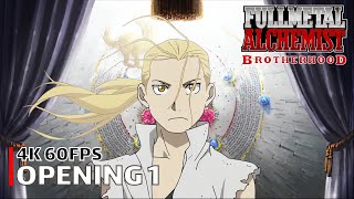 Fullmetal Alchemist: Brotherhood - Opening 1 [4K 60FPS | Creditless | CC]