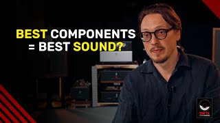 Reflections on the "Best" Sounding Components in High End Audio