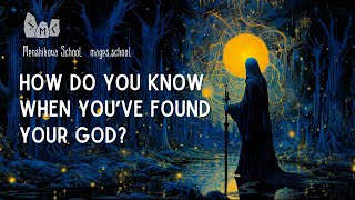 How Do You Know When You've Found Your God?