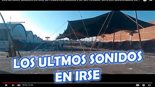 LOS ULTIMOS SONIDOS EN IRSE DE PLAZA LOS GALLOS 2 DE SEPTIEMBRE 2018 DEL ANIVERSARIO LA CHANGA