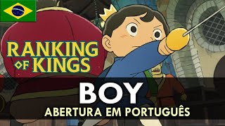 RANKING OF KINGS - Abertura em Português (Boy) || MigMusic