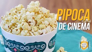 PIPOCA AMANTEIGADA DE CINEMA - RECEITA FÁCIL