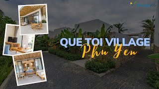 Quê Tôi Village Resort - Nghỉ dưỡng cực chill tại Phú Yên