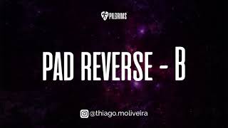 Pad em B | WORSHIP PAD REVERSE em B