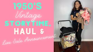 My Best 1950s Vintage Haul Ever? Storytime, Haul and Live Sale Announcement!