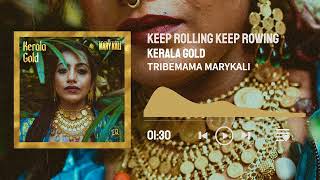 Tribemama Marykali - Keep Rolling Keep Rowing