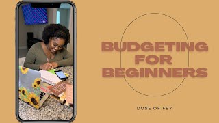 BUDGETING 101 | Budgeting For Beginners | DOSE OF FEY💚