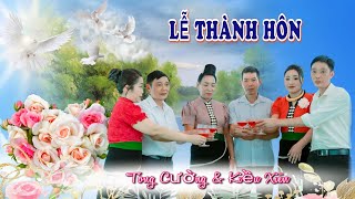 TOÀN CẢNH ĐÁM CƯỚI - TÒNG CƯỜNG & KIỀU XIÊN - BẢN HÌN - TỔ 3 PHƯỜNG CHIỀNG AN - TP - SON LA