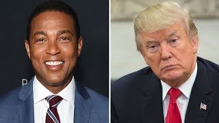 CNN’s Don Lemon Slams Donald Trump On Live TV