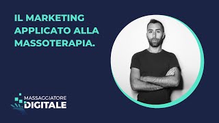 il marketing applicato alla massoterapia