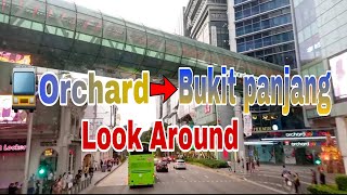 Look Around Orchard to Bukit panjang Singapore