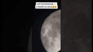 Amazing Cantiknya😮🥰😍🌕 #shorts #jogja #supermoon #2023 #news