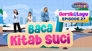 [Sekolah Minggu Gembira 2] BACA KITAB SUCI - Gerak dan Lagu (Ep. 27)