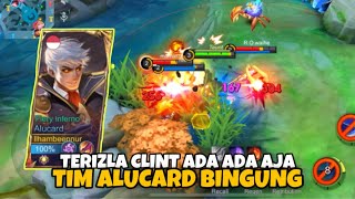 TERIZLA CLINT ADA ADA AJA TIM ALUCARD BINGUNG!! - Mobile Legends