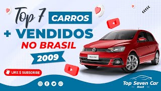 7 CARROS MAIS VENDIDOS NO BRASIL EM 2009