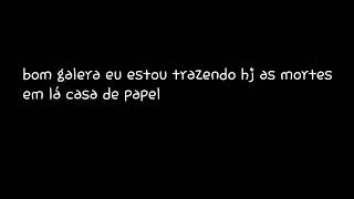 mortes em la casa de papel