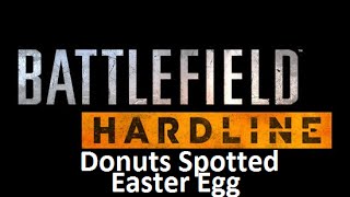 Battlefield Hardline - Funny Donuts Spotted Easter Egg