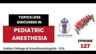 Pediatric Anesthesia - Topics less discussed | ICA Webinar#127