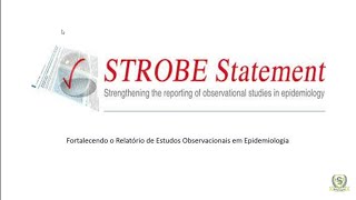 Apresentação #STROBE Fortalecendo o Relatório de Estudos Observacionais em Epidemiologia