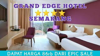 GRAND EDGE SEMARANG || DAPAT HARGA 86K DARI EPIC SALE.