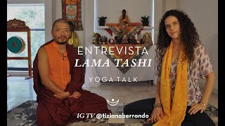 YOGA TALK || INTERVIEW WITH LAMA TASHI (Buddhist monk)