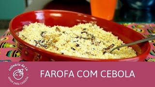 Farofa de Cebola - Culinária da Lu