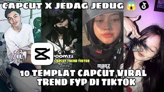 Kumpulan 10 TEMPLAT JEDAG JEDUG CAPCUT TERBARU | CAPCUT X JEDAG JEDUG 😱