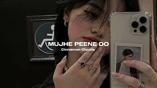 Mujhe Peene Do - Darshan Raval (cinnamon+clouds)