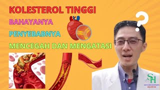 Bahaya Kolesterol tinggi, penyebabnya, tips mencegah dan mengatasinya