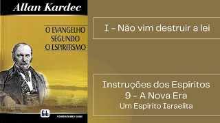 O Evangelho Segundo o Espiritismo | A Nova Era - Um Espírito Israelita